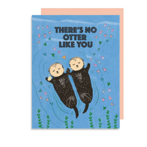 There’s No Otter Like You Folded Note Card