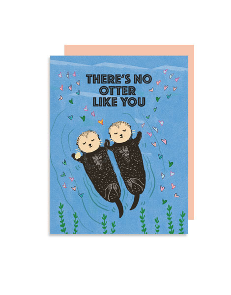 there's no otter like you