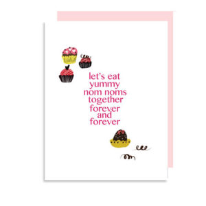 Eating Yummy Nom Noms Together Forever Love Folded Note Card